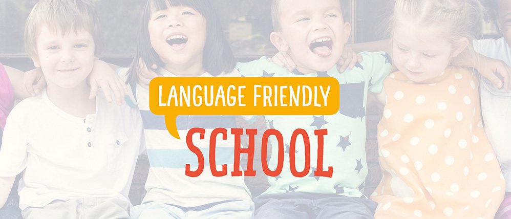 Language Friendly School